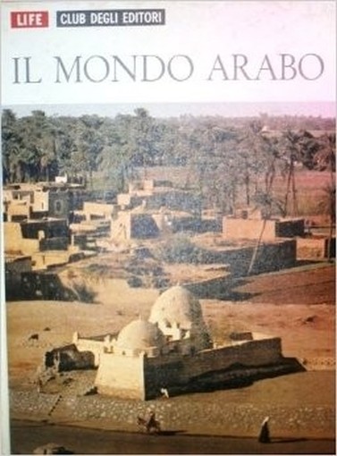 Life: Il Mondo Arabo Desmond Stewart Cde