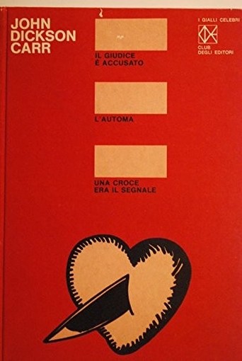 Il Giudice È Accusato, L'Automa, Una Croce Era Il Segnale John Dickson Carr Cde 