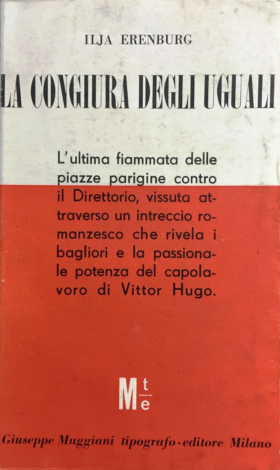 La Congiura Degli Uguali / Prima Traduzione Di Bruno Maffi Erenburg Ilja Muggiani 