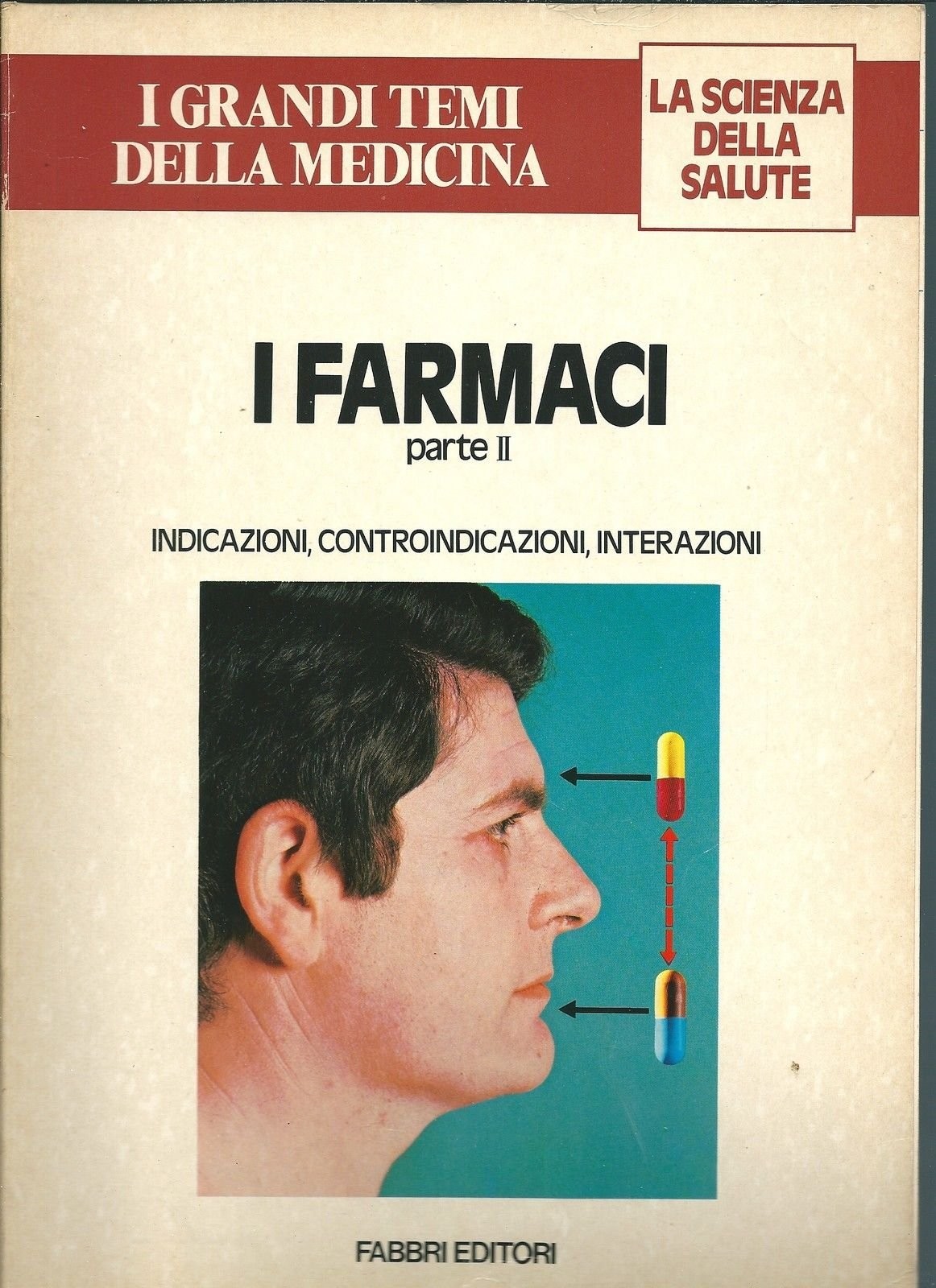 I Farmaci Come Agiscono Perche' Si Usano Parte Ii Aa.Vv. Fabbri