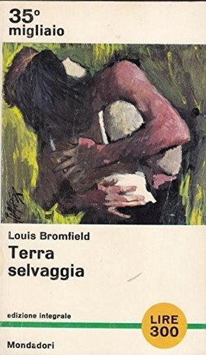 Terra Selvaggia Louis Bromfield Louis Bromfield 