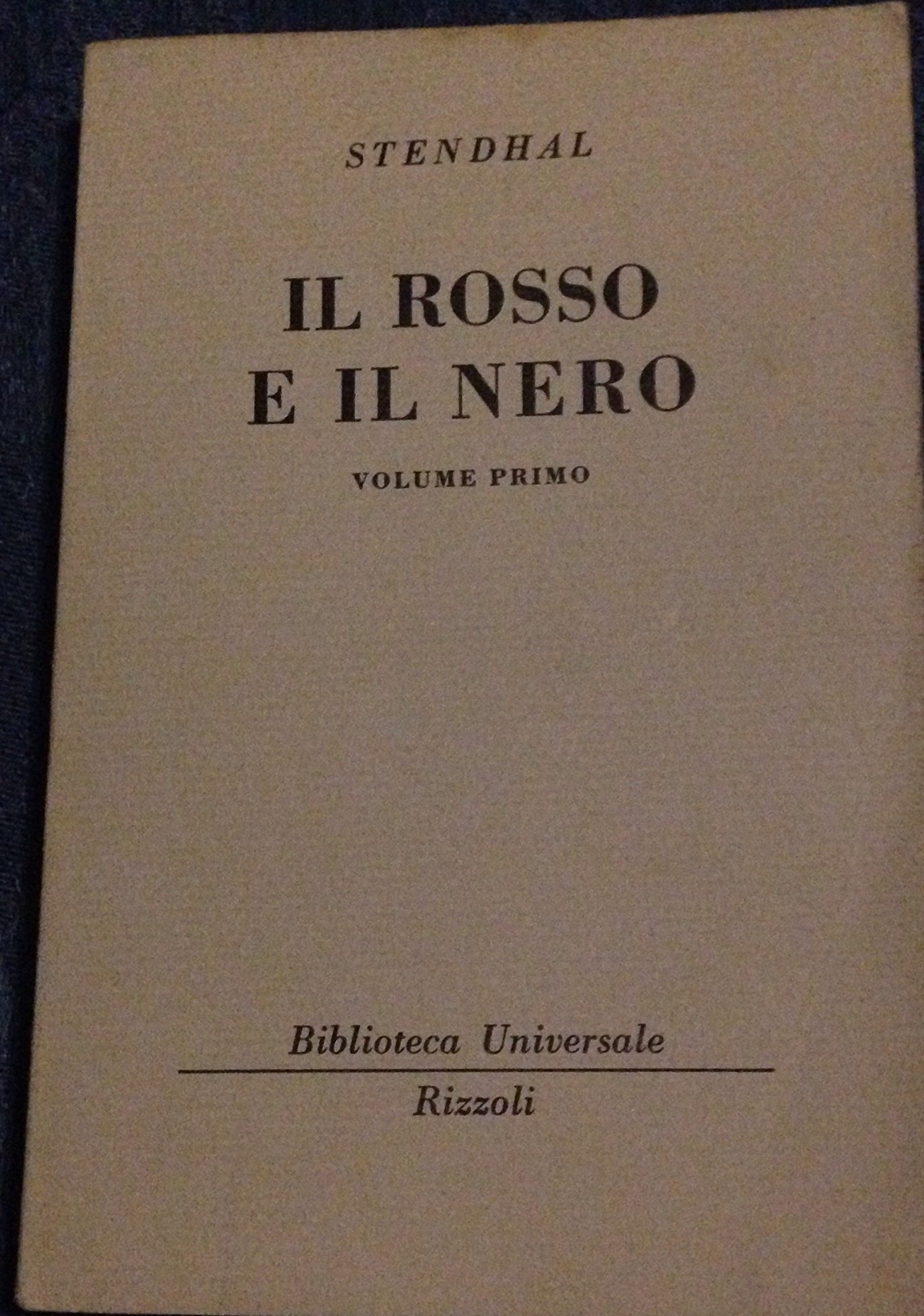 Il Rosso E Il Nero. Volume Primo. Stendhal Rizzoli 