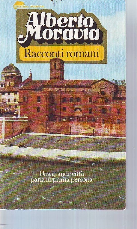 L- Racconti Romani Ii - Alberto Moravia - Bompiani -- 1A Ed. - 1977 - B - Zcs207 Alberto Moravia Bompiani 