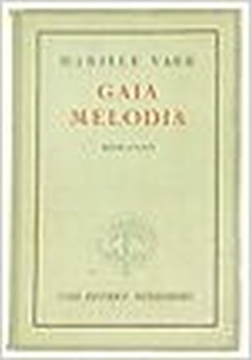 Gaia Melodia.  Varè Daniele. Mondadori, 