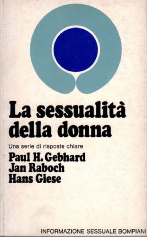 La Sessualita' Della Donna. Una Serie Di Risposte Chiare. Raboch J., Giese H. Gebhard P. Bompiani, 