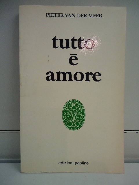 Tutto E' Amore Van Der Meer Paoline