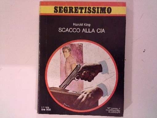 Segretissimo Scacco All Cia H. King Mondadori