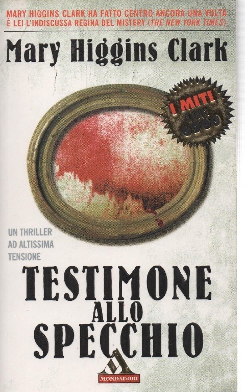 Testimone Allo Specchio Higgins Clark Mary Miti Mondadori