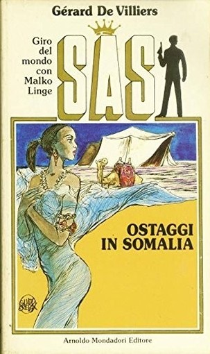 Sas Ostaggi In Somalia - 1987 De Villiers Gerard Mondadori 