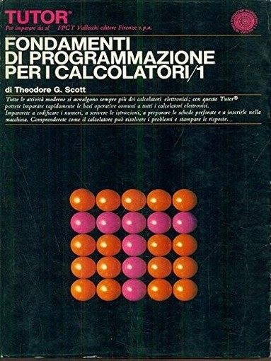 Fondamenti Di Programmazione Per I Calcolatori/1 Theodore G. Scott Vallecchi 