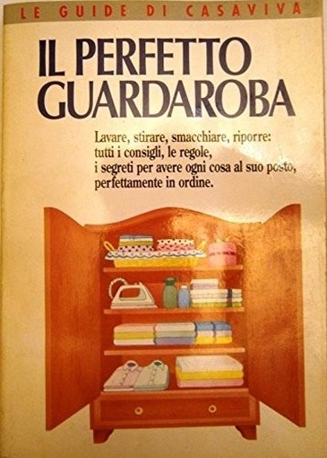 Il Perfetto Guardaroba Aa.Vv Casaviva 