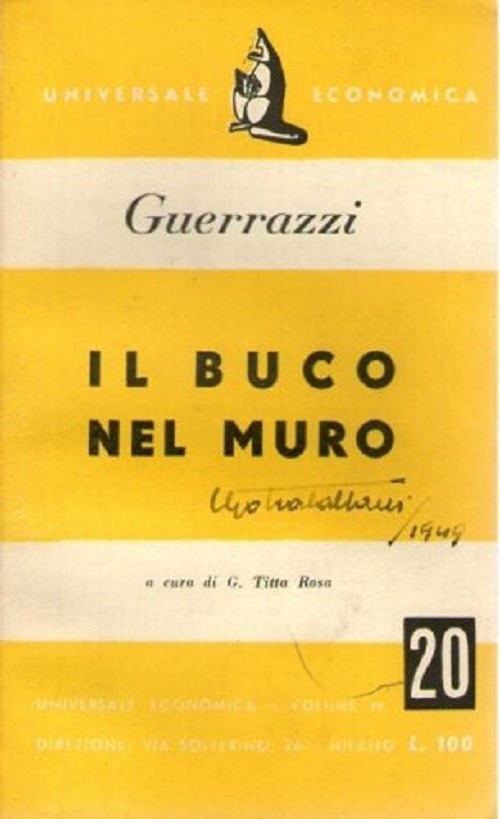 Il Buco Nel Muro. Guerrazzi F.D. Universale Economica 