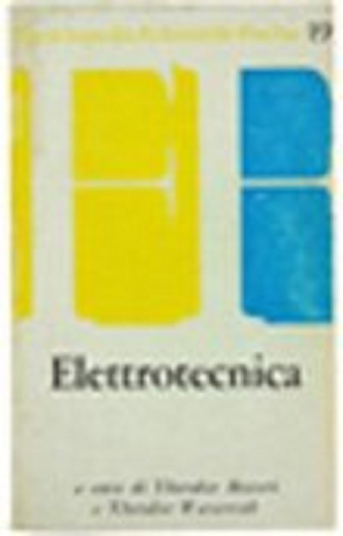 Elettrotecnica (Tecnica 3) Wasserrb Theodor (A Cura), Boveri Theodor  Feltrinelli