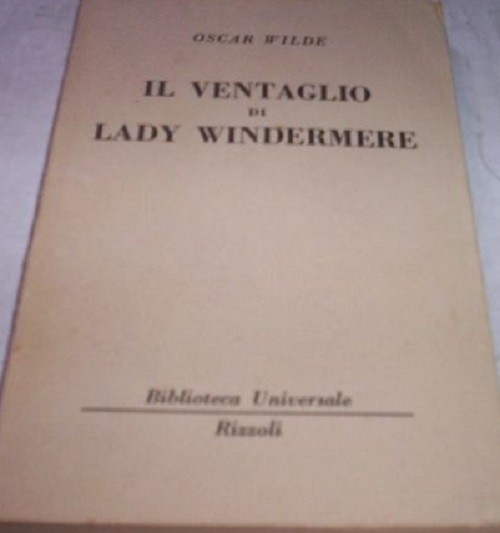 Il Ventaglio Di Lady Windermere Wilde Oscar Rizzoli 