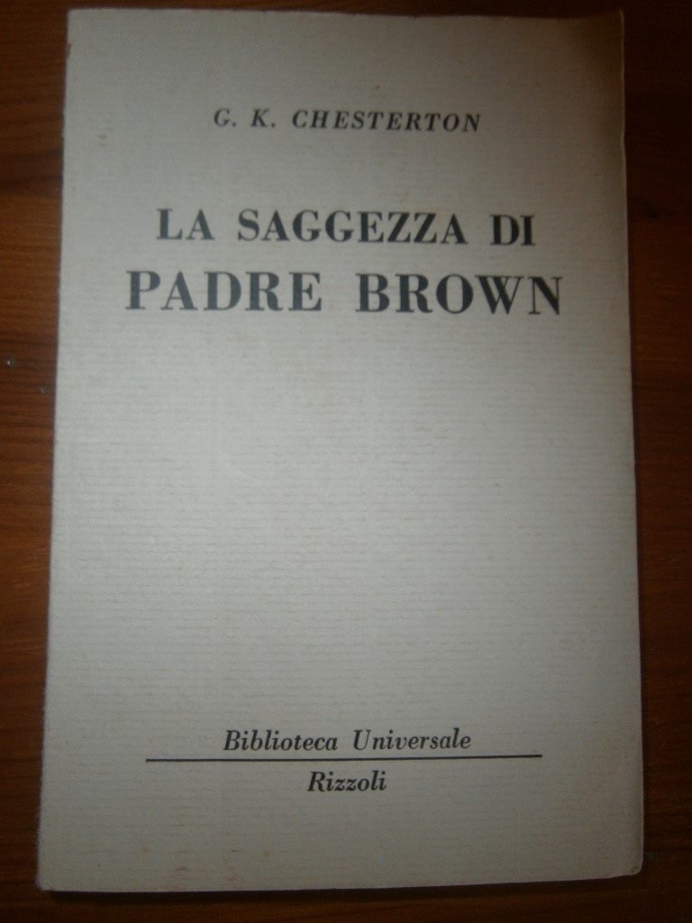 La Saggezza Di Padre Brown Chesterton Gilbert Keith Rizzoli 