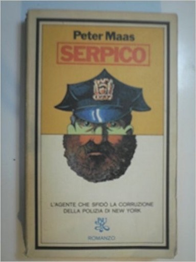Serpico. L'Agente Che Sfidò La Corruzione Della Polizia Di New York. Peter. Traduz.Di F.Saba Sardi. Maas Rizzoli Ed. 