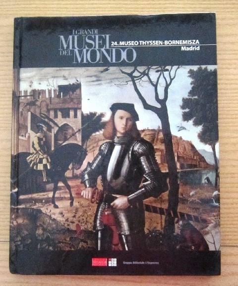 I Grandi Musei Del Mondo 24 Museo Thyssen-Bornemisza Madrid  Aa. Vv. Abbinamento Editoriale L'Espresso 