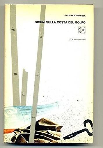 Giorni Sulla Costa Del Golfo Di Erskine Cladwell Ed. 1966  Erskine Cladwell Cde