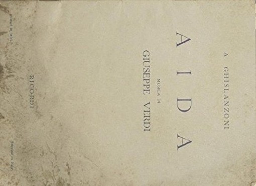 Aida : Melodramma In Tre Atti Ghislanzoni A. G.Ricordi & C. 