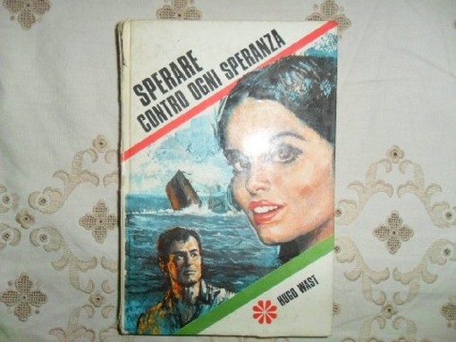 Sperare Contro Ogni Speranza Hugo Wast Paoline
