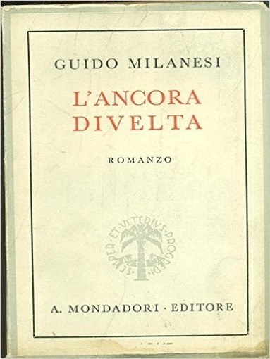 L'Ancora Divelta Guido Milanesi Arnoldo Mondadori 