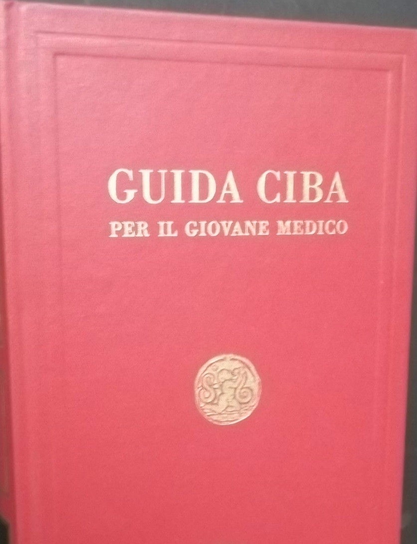Guida Ciba Per Il Giovane Medico 1970 A Cura Di V. Ghetti. Ciba 