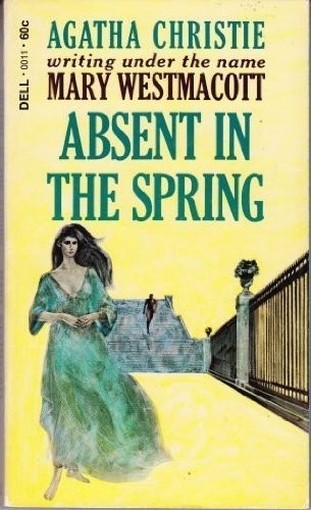 Absent In The Spring By Mary Westmacott  Mary Westmacott Dell Publishing Company 