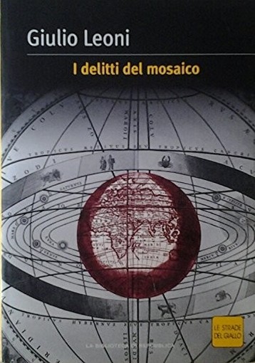 I Delitti Del Mosaico 2004 Giulio Leoni Biblioteca Di Repubblica