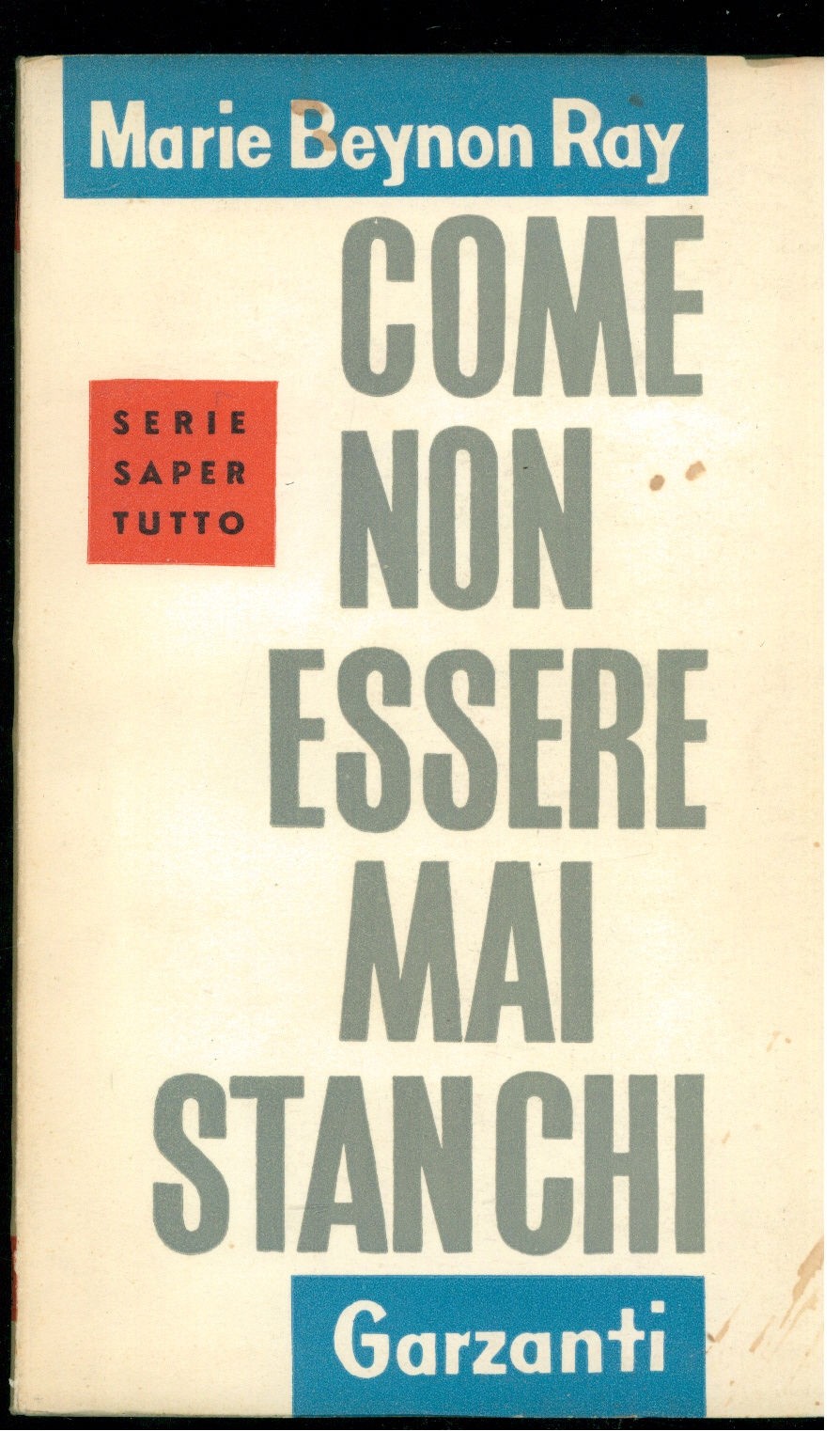 Come Non Essere Mai Stanchi Beynon Ray Marie Garzanti 