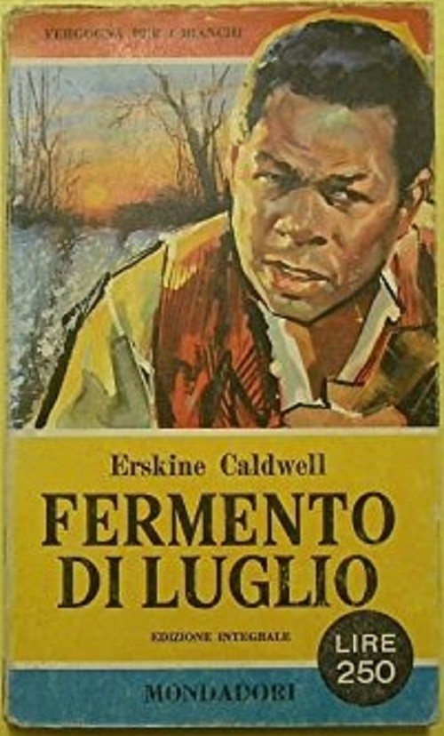Fermento Di Luglio  Erskine Caldwell Mondadori - I Libri Del Pavone - Vol 229
