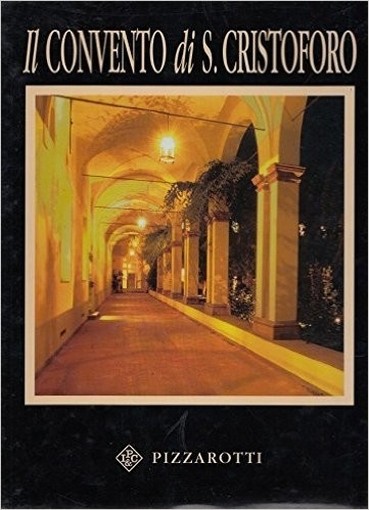 Il Convento Di San Cristoforo Parma  Aa.Vv. Pizzarotti 