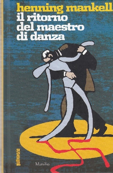 Il Ritorno Maestro Danza Mankell Marsilio 