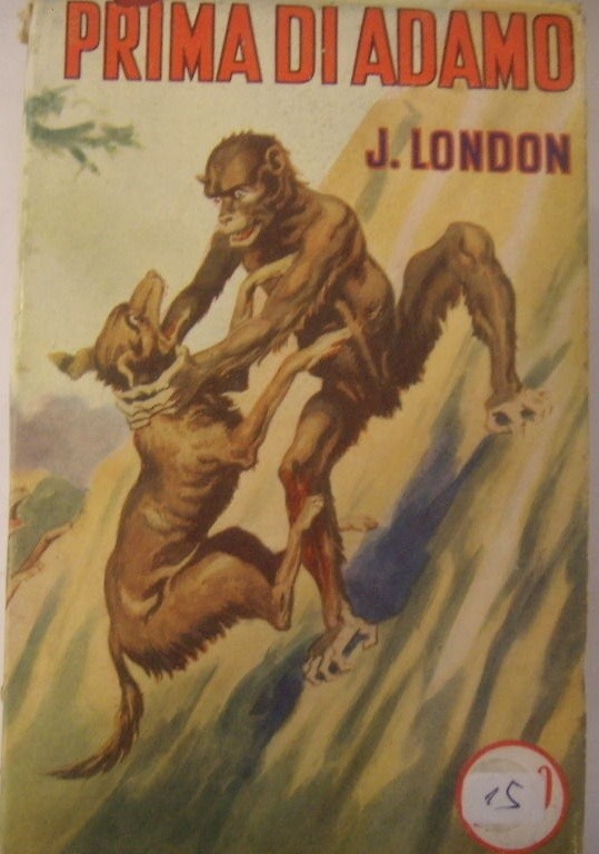 Prima Di Adamo (Before Adam) London Jack Casa Editrice Sonzogno 