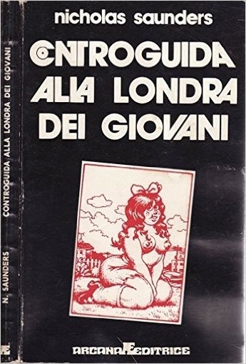 Controguida Alla Londra Dei Giovani. N. Saunders Arcana 