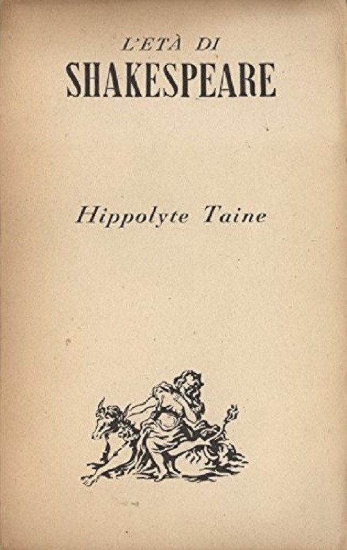 L' Età Di Shakespeare. Prefazione Di Alberto Castelli Hippolyte Taine Bompiani