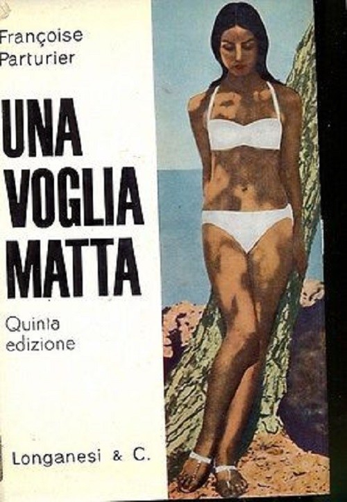 Una Voglia Matta Francoise Parturier Longanesi 