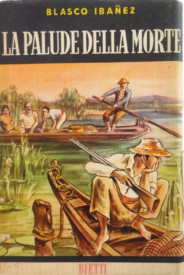 La Palude Della Morte Blasco Ibanez Casa Editrice Bietti 