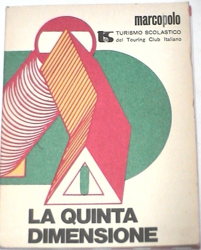 La Quinta Dimensione. Qualche Idea Per Un Discorso Sull'Educazione Stradale A.A. V.V. Touring Club Italiano 