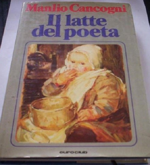 Il Latte Del Poeta  Manlio Concogni Euroclub 