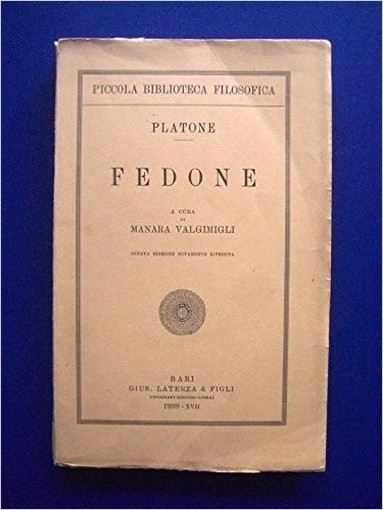 Platone - Fedone - Ed. Laterza 1939 - A Cura Di Manara Valgimigli - Filosofia Platone Laterza 