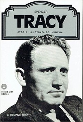 Storia Illustrata Del Cinema: Spencer Tracy Romano Tozzi Milano Libri Edizioni 