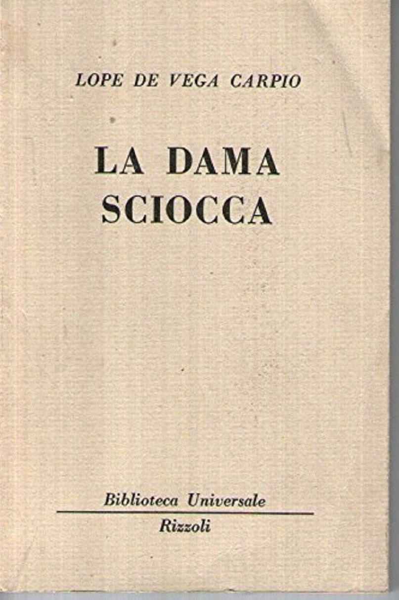 La Dama Sciocca Lope De Vega Carpio Rizzoli 