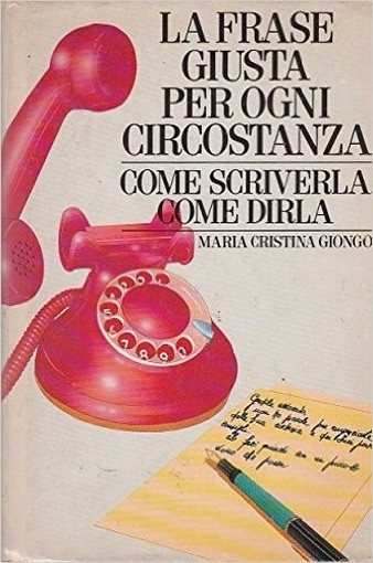 La Frase Giusta Per Ogni Circostanza  Giongo Cde 
