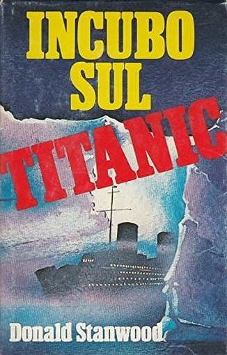 Incubo Sul Titanic Donald Stanwood Club Degli Editori 