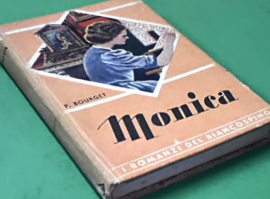 Monica 1945 P. Bourget I Romanzi Del Biancospino 