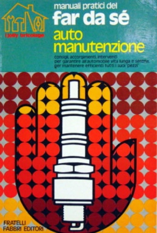 Manuali Pratici Del Far Da Se (Auto Manutenzione) 1975 Aa.Vv. Fabbri 