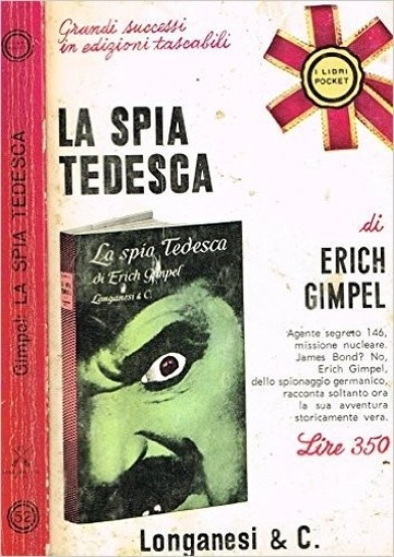 La Spia Tedesca. Erich Gimpel Longanesi & C. 