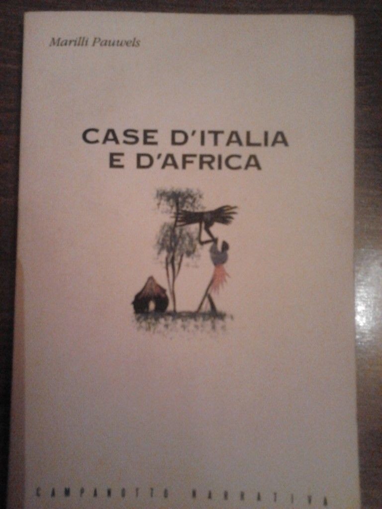 Case d'Italia e d'Africa,Marilli Pauwels,Campanotto