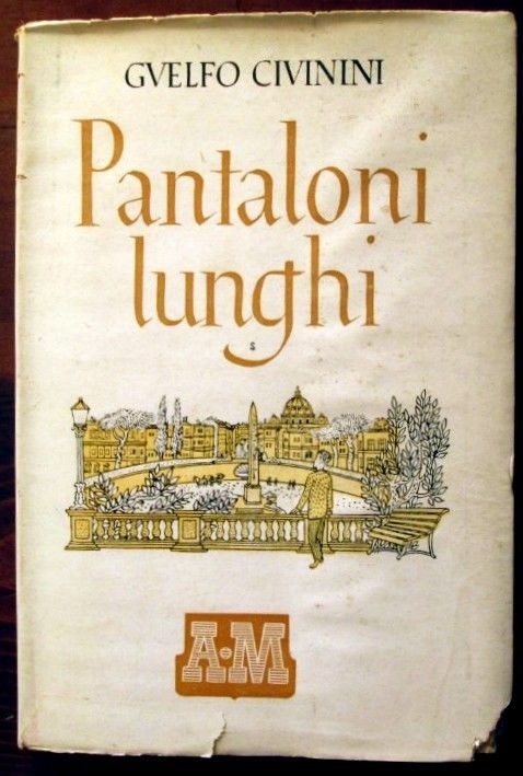 Pantaloni lunghi,Gvelfo Civinini,Arnoldo Mondadori