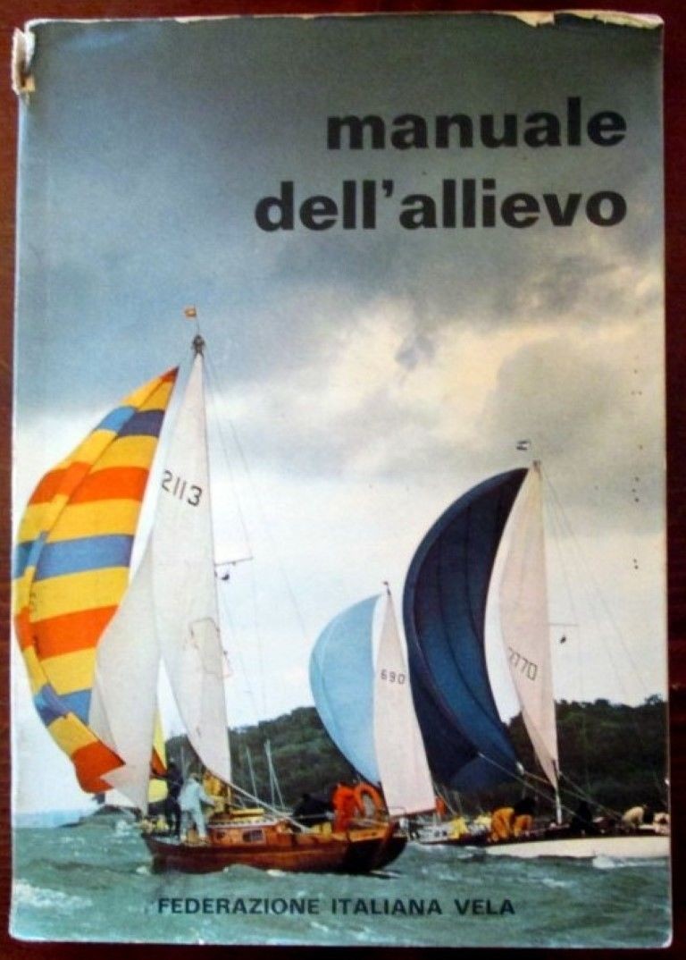 Manuale dell'allievo,AA.VV,Federazione italiana vela